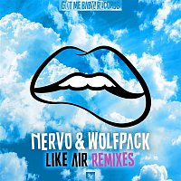 NERVO & Wolfpack – Like Air (Remixes)