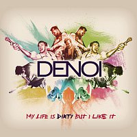 Denoi – My Life is Dirty But I Like It MP3