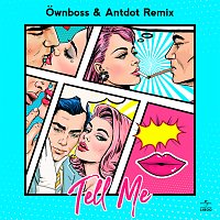 Antdot, Ownboss, CEVITH, SPECT3R – Tell Me [Ownboss & Antdot Remix / Extended]