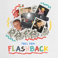 Trill Pem – Flashback