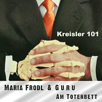 Maria Frodl, Guru – Am Totenbett - Kreisler 101