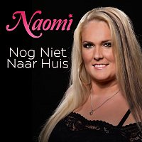 Naomi – Nog Niet Naar Huis