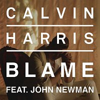 Calvin Harris, John Newman – Blame