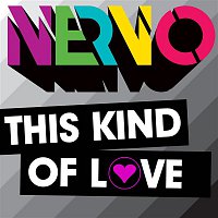 Nervo – This Kind of Love