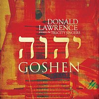 Donald Lawrence & The Tri-City Singers – Goshen