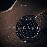 Luke Gaul – Last Request (Arr. for Guitar)