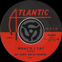 Ray Charles – What'd I Say [Pt.1] / What'd I Say [Pt.2] [Digital 45]