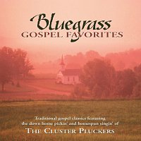 Cluster Pluckers – Bluegrass Gospel Favorites