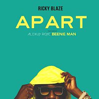 Ricky Blaze, Alexus Rose, Beenie Man – Apart