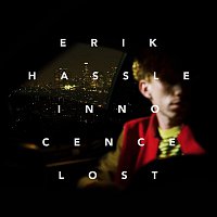 Erik Hassle – Innocence Lost