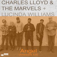 Charles Lloyd & The Marvels, Lucinda Williams – Angel [Americana Edit]