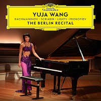 Yuja Wang – The Berlin Recital [Live at Philharmonie, Berlin / 2018] CD