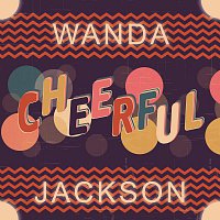 Wanda Jackson – Cheerful