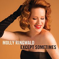Molly Ringwald – Except Sometimes