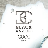 Black Caviar, u.n.i – Coco