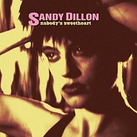 Sandy Dillon – Nobody's Sweetheart