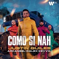 Justin Quiles, Arcangel, Dalex – Como Si Nah (feat. KEVVO)