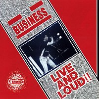 The Business – Live and Loud!!