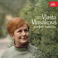 Vlasta Vlasáková – Zasloužilá umělkyně Vlasta Vlasáková - Portrét herečky MP3