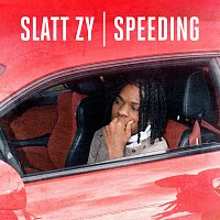 Slatt Zy – Speeding