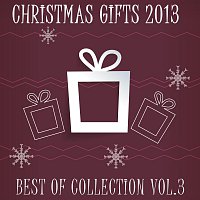 Dean Martin, Bing Crosby – Christmas Gifts 2013 - Best Of Collection Vol. 3