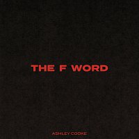 Ashley Cooke – the f word