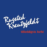 Rugsted & Kreutzfeldt – Tilfaeldigvis Forbi