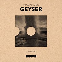 Promise Land – Geyser