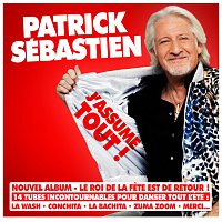 Patrick Sébastien – J'assume tout