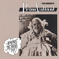 Dan Sundquist & Prins Valiant – Alskling, jag hatar dig!