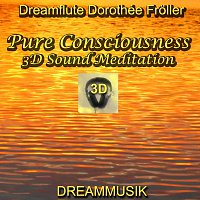 Dreamflute Dorothée Froller – Pure Consciousness - 3D Sound Meditation