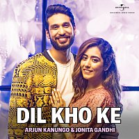 Arjun Kanungo, Jonita Gandhi – Dil Kho Ke