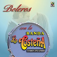 Přední strana obalu CD Boleros Con La Banda La Costena De Ramón López Alvarado