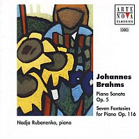 Nadia Rubanenko – Brahms: Piano Sonata, Op. 5 & Piano Fantasies, Op. 116