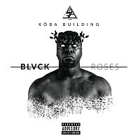 Koba Building – Blvck Roses