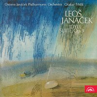 Janáčkova filharmonie Ostrava, Otakar Trhlík – Janáček: Idyla pro smyčcový orchestr, Suita pro orchestr