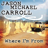 Jason Michael Carroll – Where I'm From