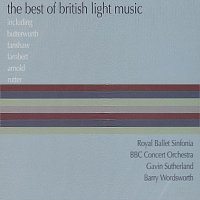 Royal Ballet Sinfonia, BBC Concert Orchestra, Gavin Sutherland, Barry Wordsworth – The Best Of British Light Music