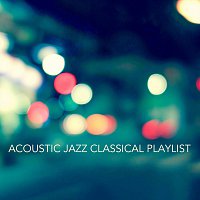 Přední strana obalu CD Acoustic Jazz Classical Playlist