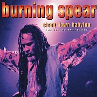 Burning Spear – Chant Down Babylon: The Island Anthology