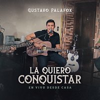 Gustavo Palafox – La Quiero Conquistar [En Vivo Desde Casa]