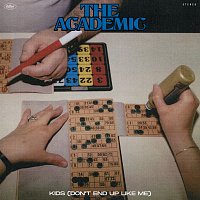 The Academic – Kids (Don’t End Up Like Me)