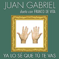 Juan Gabriel, Franco De Vita – Ya Lo Sé Que Tú Te Vas