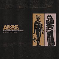 Asking Alexandria – They Don't Want What We Want (And They Don't Care)