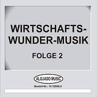 Různí interpreti – Wirtschaftswunder-Musik Folge 2