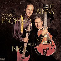 Chet Atkins & Mark Knopfler – Neck And Neck