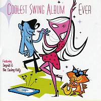 Přední strana obalu CD Coolest Swing Album Ever