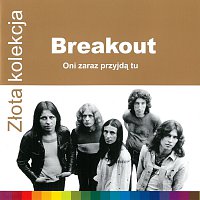 Breakout – Oni zaraz przyjdą tu – Złota kolekcija