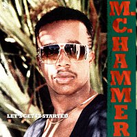 M.C. Hammer – Let's Get It Started