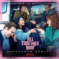 Keegan DeWitt – All Together Now (Music from the Netflix Film)